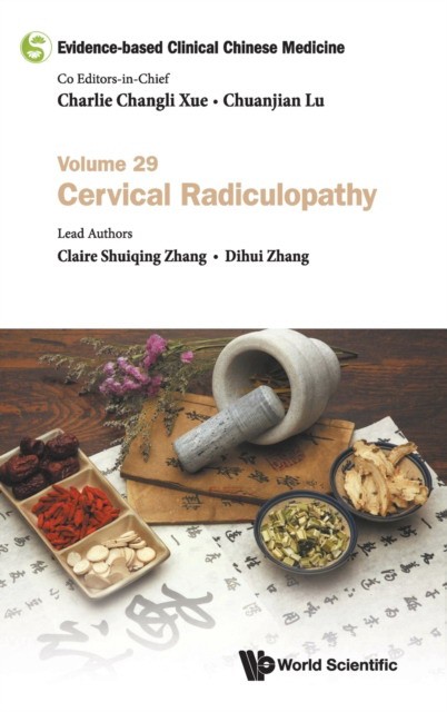 Evidence-based Clinical Chinese Medicine - Volume 29: Cervical Radiculopathy