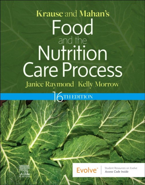 Krause and mahan`s food and the nutrition care process