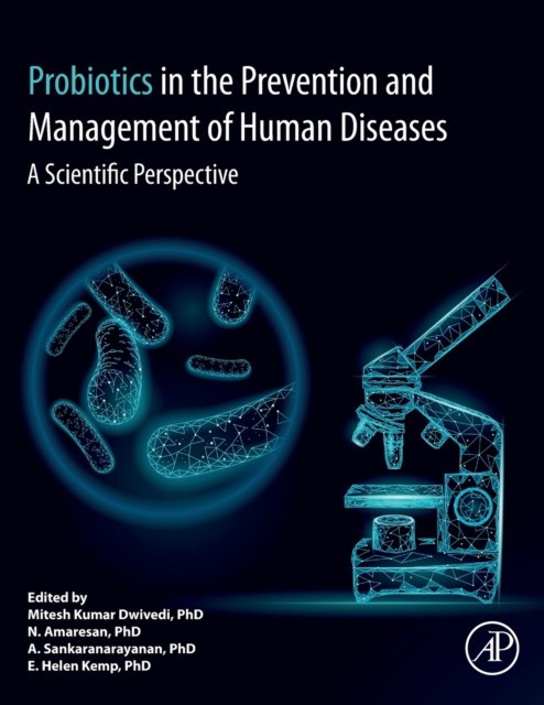 Probiotics in the Prevention and Management of Human Diseases: A Scientific Perspective
