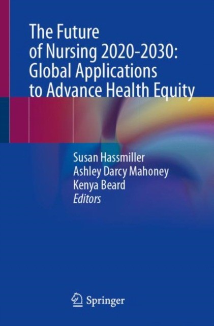 Future of nursing 2020-2030: global applications to advance health equity
