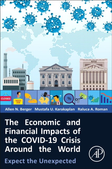 The Economic and Financial Impacts of the Covid-19 Crisis Around the World Expect the Unexpected
