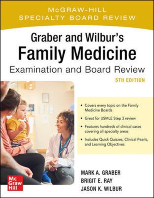 Graber and Wilbur's Family Medicine Examination and Board Re