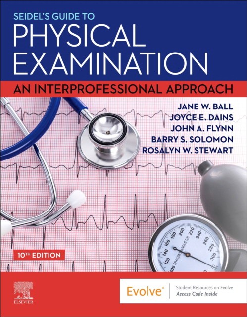 Seidel's Guide to Physical Examination,10 Ed.