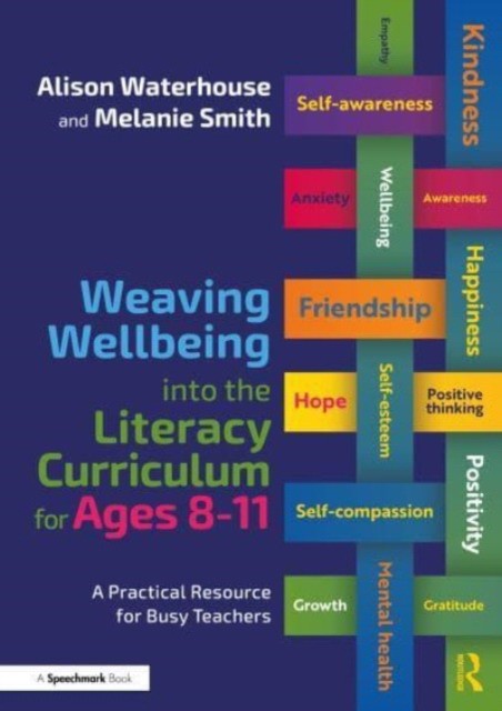 Weaving wellbeing into the literacy curriculum for ages 8-11
