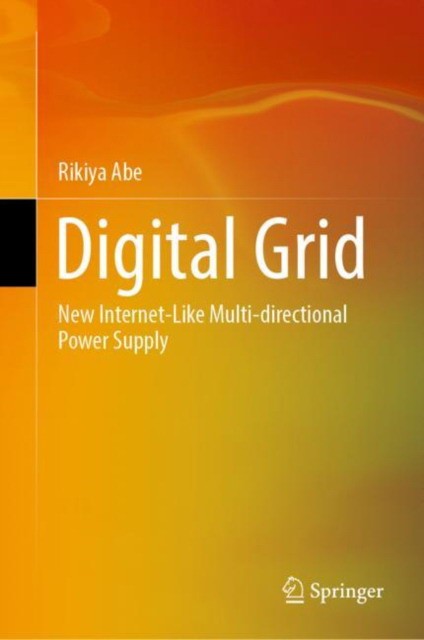 Digital Grid: New Internet-Like Multi-Directional Power Supply Digital Grid: New Internet-Like Multi-Directional Power Supply