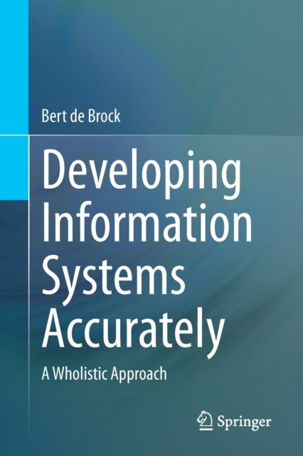 Developing information systems accurately Developing information systems accurately