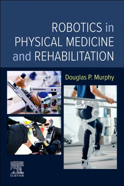 Robotics in physical medicine and rehabilitation