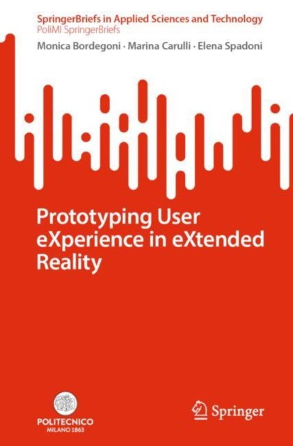 Prototyping User eXperience in eXtended Reality Prototyping User eXperience in eXtended Reality