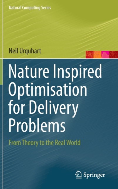 Nature Inspired Optimisation for Delivery Problems Nature Inspired Optimisation for Delivery Problems