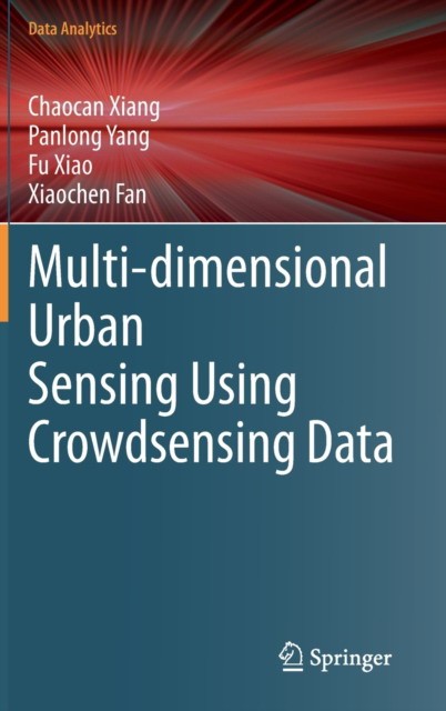 Multi-dimensional Urban Sensing Using Crowdsensing Data Multi-dimensional Urban Sensing Using Crowdsensing Data