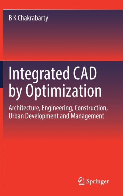 Integrated CAD by Optimization Integrated CAD by Optimization