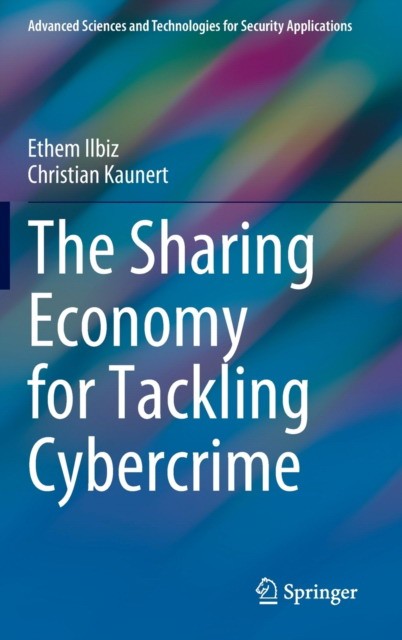 The Sharing Economy for Tackling Cybercrime The Sharing Economy for Tackling Cybercrime