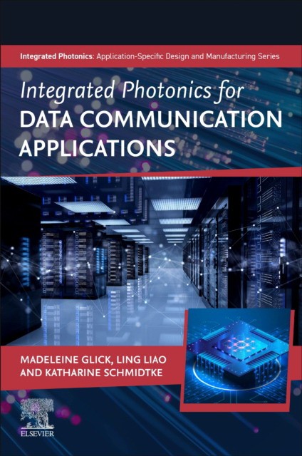 Integrated photonics for data communication applications Integrated photonics for data communication applications