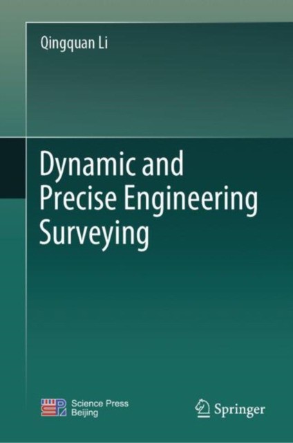 Dynamic and Precise Engineering Surveying Dynamic and Precise Engineering Surveying