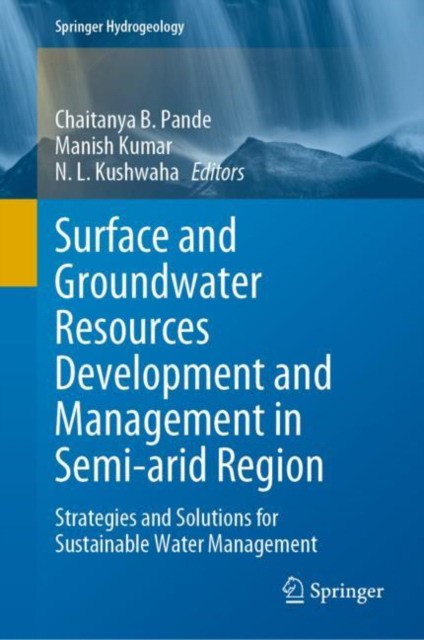 Surface and Groundwater Resources Development and Management in Semi-arid Region Surface and Groundwater Resources Development and Management in Semi-arid Region