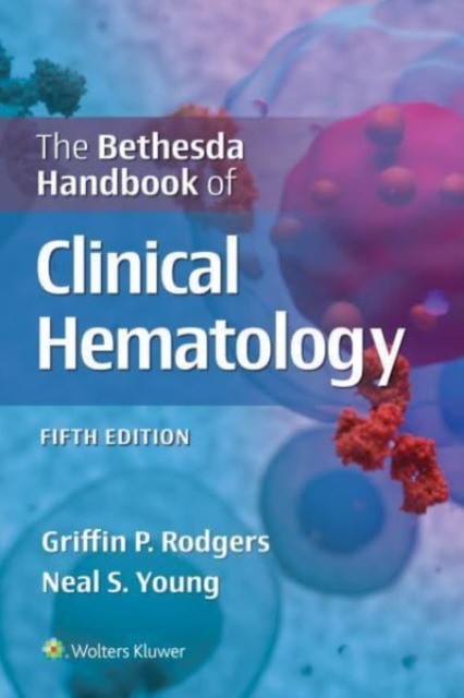 Bethesda Handbk Clinical Heamatol 5E Pb