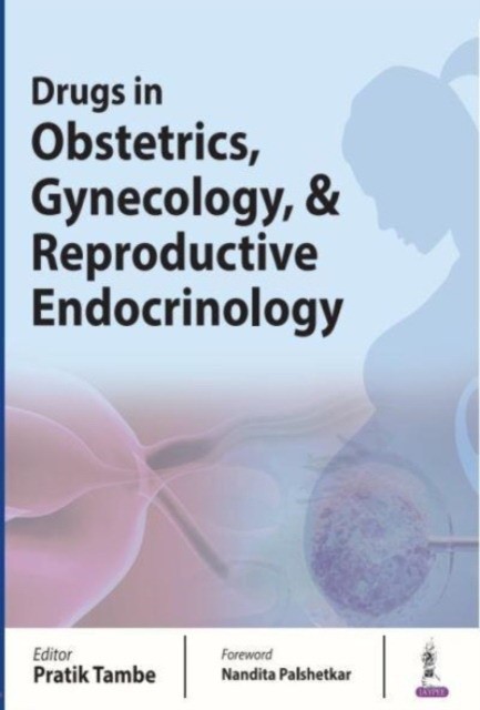Drugs In Obstetrics, Gynecology & Reproductive Endocrinology Drugs In Obstetrics, Gynecology & Reproductive Endocrinology