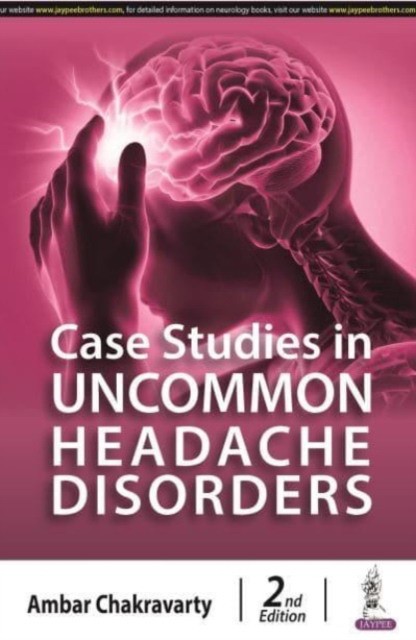 Case Studies In Uncommon Headache Disorders