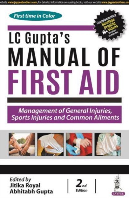 Lc Gupta'S Manual Of First Aid: Management Of General Injuries, Sports Injuries And Common Ailments
