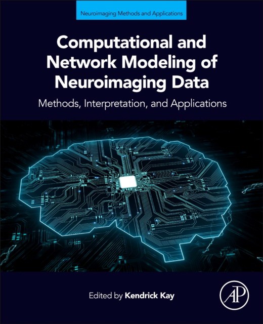 Computational And Network Modeling Of Neuroimaging Data Computational And Network Modeling Of Neuroimaging Data