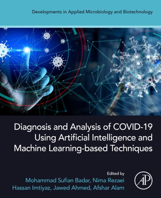 Diagnosis And Analysis Of Covid-19 Using Artificial Intelligence And Machine Learning-Based Techniques