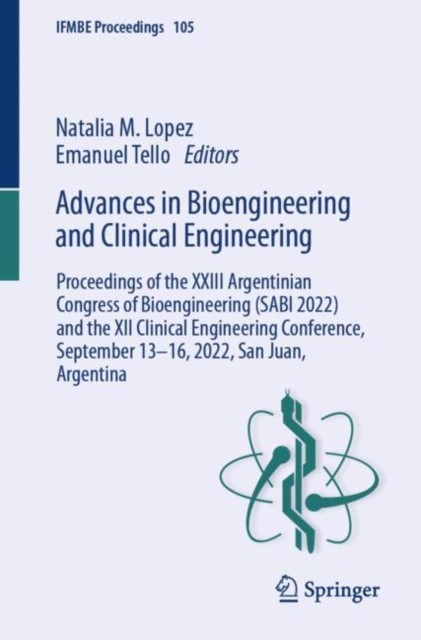 Advances in Bioengineering and Clinical Engineering Advances in Bioengineering and Clinical Engineering