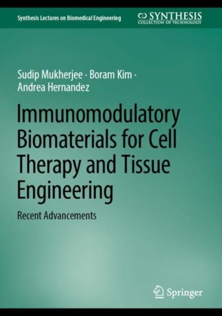 Immunomodulatory Biomaterials for Cell Therapy and Tissue Engineering