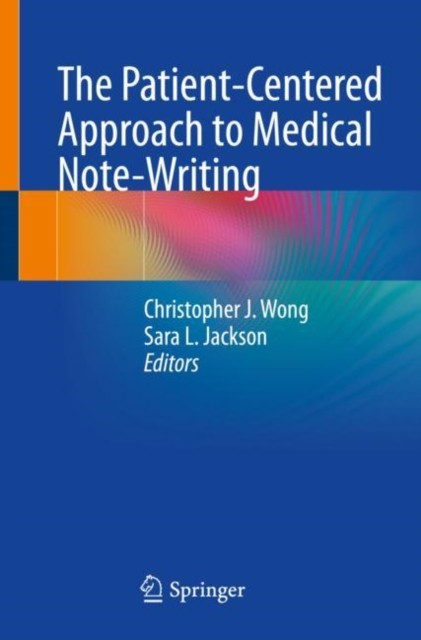 The Patient-Centered Approach to Medical Note-Writing
