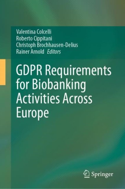 GDPR Requirements for Biobanking Activities Across Europe GDPR Requirements for Biobanking Activities Across Europe