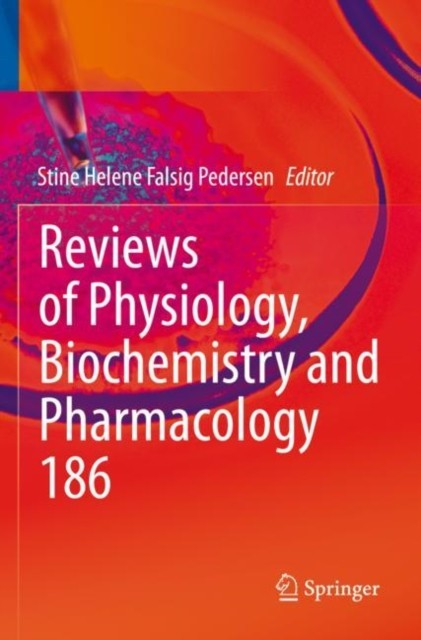 Reviews of Physiology, Biochemistry and Pharmacology Reviews of Physiology, Biochemistry and Pharmacology