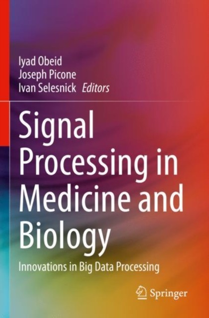 Signal Processing in Medicine and Biology Signal Processing in Medicine and Biology