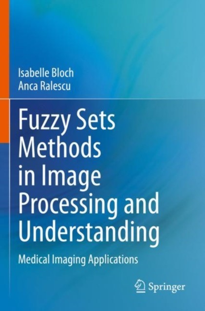 Fuzzy Sets Methods in Image Processing and Understanding Fuzzy Sets Methods in Image Processing and Understanding
