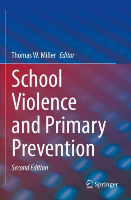 School Violence and Primary Prevention School Violence and Primary Prevention