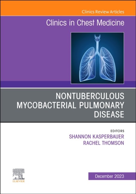 Nontuberculous mycobacterial pulmonary disease, an issue of clinics in chest medicine