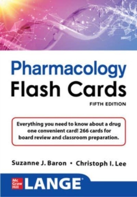 Lange pharmacology flash cards, fifth edition Lange pharmacology flash cards, fifth edition