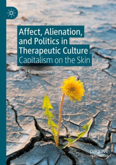 Affect, Alienation, and Politics in Therapeutic Culture