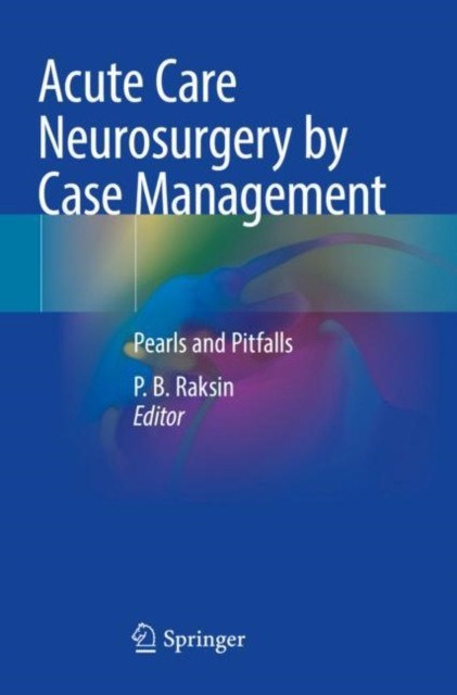 Acute Care Neurosurgery by Case Management