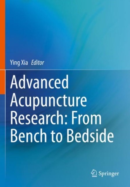 Advanced Acupuncture Research: From Bench to Bedside