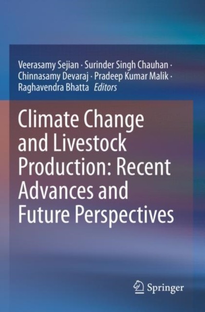 Climate Change and Livestock Production: Recent Advances and Future Perspectives
