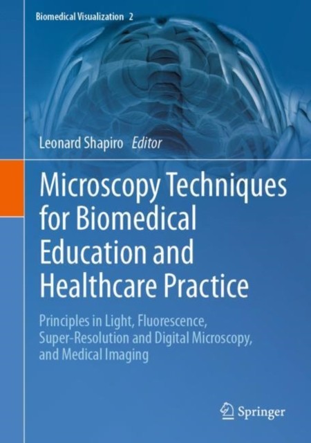 Microscopy Techniques for Biomedical Education and Healthcare Practice