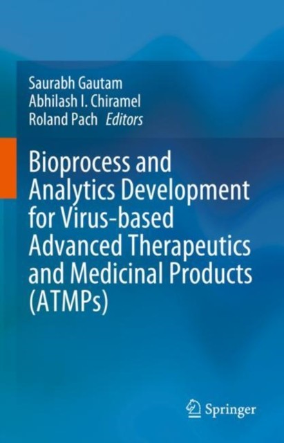 Bioprocess and Analytics Development for Virus-based Advanced Therapeutics and Medicinal Products (ATMPs)