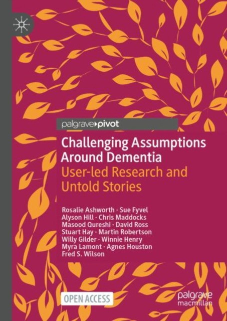 Challenging Assumptions Around Dementia