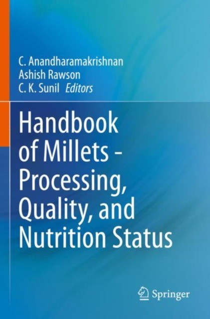 Handbook of Millets - Processing, Quality, and Nutrition Status