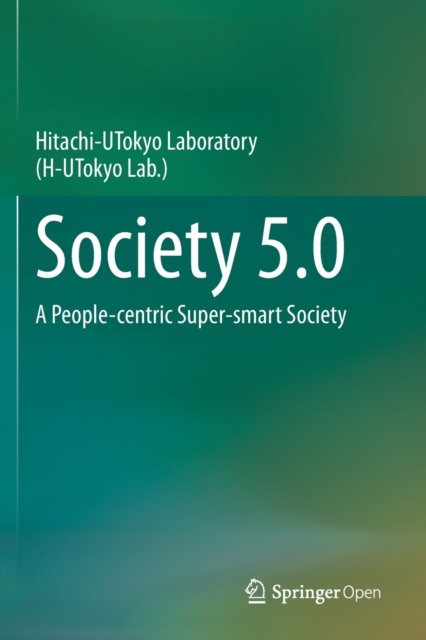 Society 5.0: A People-Centric Super-Smart Society