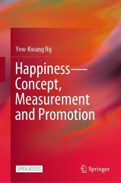 Happiness--Concept, Measurement and Promotion