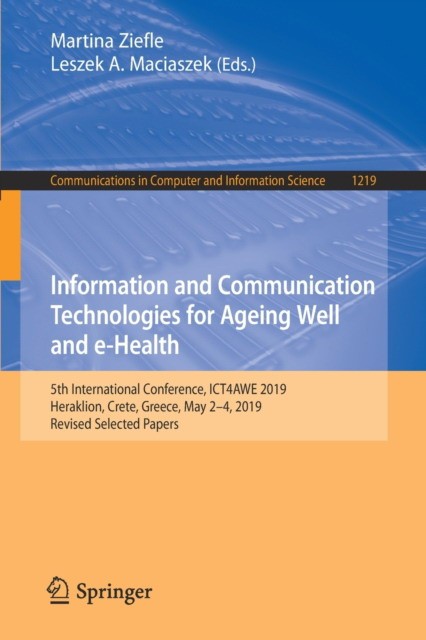 Information and Communication Technologies for Ageing Well and E-Health: 5th International Conference, Ict4awe 2019, Heraklion, Crete, Greece, May 2-4