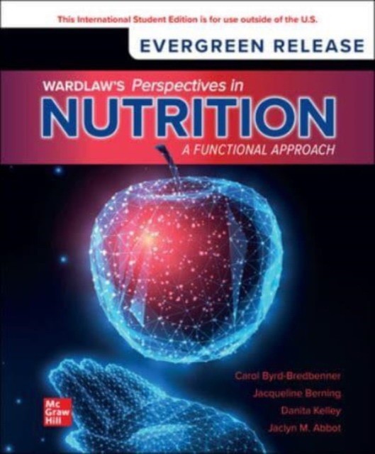 Wardlaw`s perspectives in nutrition: a functional approach ise