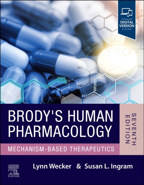 Brody's Human Pharmacology: Mechanism-Based Therapeutics, 7 ed.