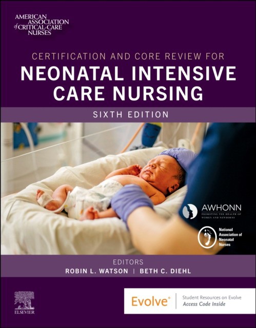 Certification and core review for neonatal intensive care nursing
