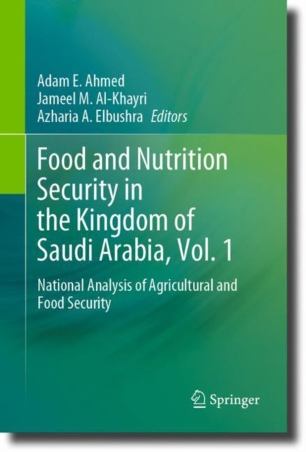 Food and Nutrition Security in the Kingdom of Saudi Arabia, Vol. 1